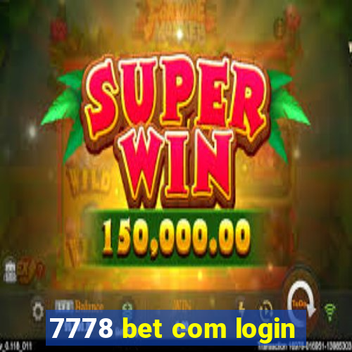 7778 bet com login